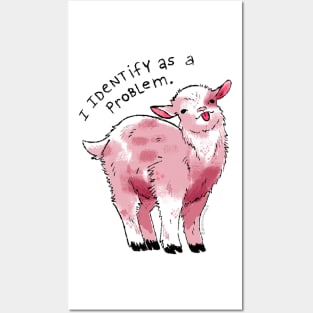 I Identify as a Problem Goat Posters and Art